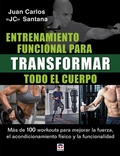 Cover: Entrenamiento funcional para transformar todo el cuerpo : m&aacute;s de 100 workouts para mejorar la fuerza, el acondicionamiento f&iacute;sico y la funcionalidad - Ediciones Tutor, S.A.