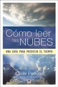Cover: C&oacute;mo leer las nubes : una gu&iacute;a para predecir el tiempo - Ediciones Tutor, S.A.