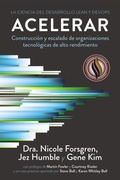 Cover: Acelerar : la ciencia del desarrollo Lean y DevOps : construcci&oacute;n y escalado de organizaciones tecnol&oacute;gicas de alto rendimiento - Anaya Multimedia