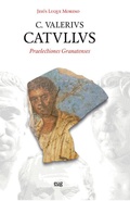 Cover: C. Valerivs. Catvllvs : praelectiones granatenses - Editorial Universidad de Granada