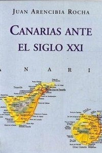 Abbildung von: Canarias ante el siglo XXI - Arencibia Rocha, Juan