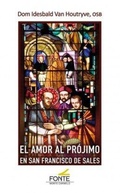 Cover: El amor al pr&oacute;jimo en san Francisco de Sales - MONTE CARMELO