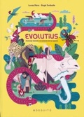 Cover: Evolutius : homenatge il&middot;lustrat a l'evoluci&oacute; de les esp&egrave;cies - Mosquito Books
