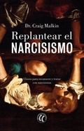 Cover: Replantear el narcisismo : claves para reconocer y tratar con narcisistas - Editorial Eleftheria.