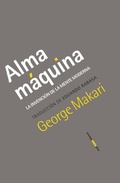 Cover: Alma m&aacute;quina : la invenci&oacute;n de la mente moderna - Editorial Sexto Piso