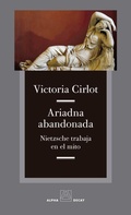 Cover: Ariadna abandonada : Nietzsche trabaja en el mito - EDICIONES ALPHA DECAY S.A