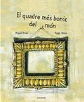 Cover: El quadre m&eacute;s bonic del m&oacute;n - Kalandraka Catalunya