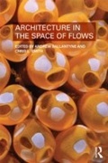 Cover: Architecture in the Space of Flows - Routledge