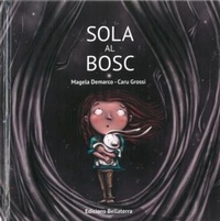 Enlarge image Cover: Sola al bosc - Edicions Bellaterra