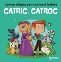 Cover: CATRIC, CATROC. Contes cl&agrave;ssics per a primers lectors - BARCANOVA EDITORIAL