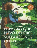 Cover: El p&aacute;jaro que llevo dentro vuela adonde quiere - Galimatazo Editorial