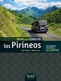 Cover: Rutas para conocer los Pirineos : los mejores itinerarios en camper - Sua Edizioak