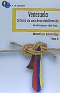 Cover: Venezuela, cr&oacute;nica de una desestabilizaci&oacute;n I : Hugo Ch&aacute;vez, 1998-2013-Nicol&aacute;s Maduro, 2013-2016 - Editorial Popular
