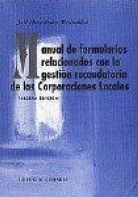 Abbildung von: Manual de formularios relacionados con la gestión recaudatoria de las corporaciones locales - Editorial Comares