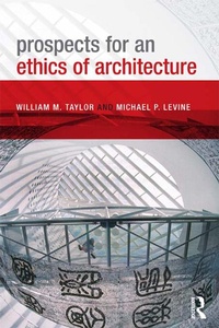 Enlarge image Cover: Prospects for an Ethics of Architecture - Routledge