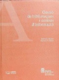 Cover: Gesti&oacute; de biblioteques i centres d'informaci&oacute; - Pag&egrave;s Editors, S.L.
