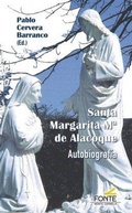 Cover: Santa Margarita Mar&iacute;a de Alacoque : autobiograf&iacute;a - MONTE CARMELO