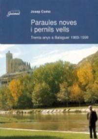 Abbildung von: Paraules noves i pernils vells : trenta anys a Balaguer (1969-1999) - Pagès Editors, S.L.