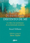 Cover: Ni yo ni nada distinto de m&iacute; : la vida y las ense&ntilde;anzas de un iluminado moderno - Gaia Ediciones.