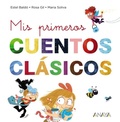 Cover: Mis primeros cuentos cl&aacute;sicos - ANAYA INFANTIL Y JUVENIL