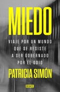Cover: Miedo : viaje por un mundo que se resiste a ser gobernado por el odio - Debate