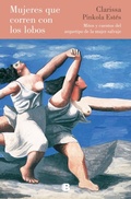 Cover: Mujeres que corren con los lobos - B (Ediciones B)