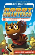 Cover: Sito Kesito y su robot gigantesco contra las sucias sabandijas de Saturno - Ediciones SM
