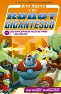 Cover: Sito Kesito y su robot gigantesco contra los unicornios radiactivos de Urano - Fundaci&oacute;n Santa Mar&iacute;a-Ediciones SM