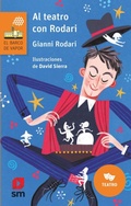 Cover: Al teatro con Rodari - Fundaci&oacute;n Santa Mar&iacute;a-Ediciones SM