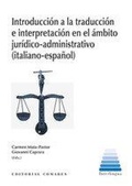 Cover: Introducci&oacute;n a la traducci&oacute;n e interpretaci&oacute;n en el &aacute;mbito jur&iacute;dico-administrativo, italiano-espa&ntilde;ol - Editorial Comares