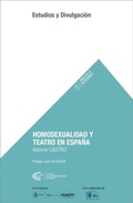 Cover: Homosexualidad y teatro en Espa&ntilde;a - Academia de las Artes Esc&eacute;nicas de Espa&ntilde;a