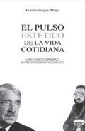 Bild: El pulso estético de la vida cotidiana : un estudio comparado entre John Dewey y Confucio - Editorial Comares