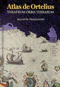 Abbildung von: Atlas de Abraham Ortelius "Theatrum orbis Terrarum" : libro de estudios - C.M. Editores