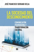 Bild: La sociedad del desconocimiento : comunicación posmoderna y transformación cultural - ENCUENTRO *