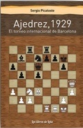Cover: Ajedrez, 1929 : el torneo internacional de Barcelona - Los Libros de Lola