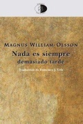 Cover: Nada es siempre demasiado tarde - Libros del Innombrable