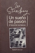Cover: Un sue&ntilde;o de pasi&oacute;n : el desarrollo del m&eacute;todo - ICARIA *'