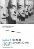Cover: Max Aub-Bu&ntilde;uel : todas las conversaciones - Prensas Universitarias de Zaragoza