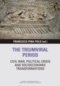Cover: The triumviral period : civil war, political crisis and socioeconomic transformations - Prensas Universitarias de Zaragoza