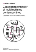 Cover: Claves para entender el multiling&uuml;ismo contempor&aacute;neo - Prensas de la Universidad de Zaragoza (P