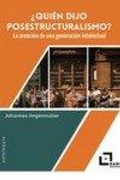 Bild: &iquest;Qui&eacute;n dijo estructuralismo? : la creaci&oacute;n de una generaci&oacute;n intelectual - Dado Ediciones