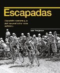 Cover: Escapadas : cincuenta nombres que definieron el ciclismo de carretera - Libros de Ruta