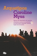 Cover: Arquetipos : &iquest;quienes somos en realidad? : la gu&iacute;a para entendernos mejor y comprender nuestro lugar en el mundo - B de Bolsillo (Ediciones B)