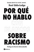 Cover: Por qu&eacute; no hablo con blancos sobre racismo - EDICIONES PEN&Iacute;NSULA