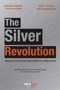 Cover: The silver revolution : agingnomics : the economic opportunities of an aging economy - LETTERA PUBLICACIONES