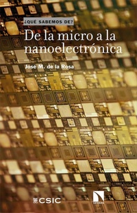 Enlarge image Cover: De la micro a la nanoelectrónica : impulsando la transformación digital - Los Libros de la Catarata