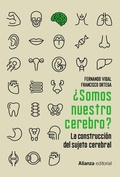 Cover: &iquest;Somos nuestro cerebro? : la construcci&oacute;n del sujeto cerebral - Alianza Editorial