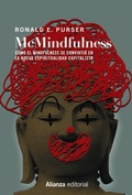 Cover: McMindfulness : c&oacute;mo el mindfulness se convirti&oacute; en la nueva espiritualidad capitalista - Alianza Editorial