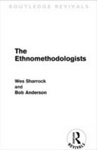 Enlarge image Cover: The Ethnomethodologists (Routledge Revivals) - Routledge