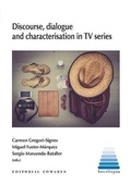 Cover: Discourse, dialogue and characterisation in TV series - COMARES EDITORIAL
